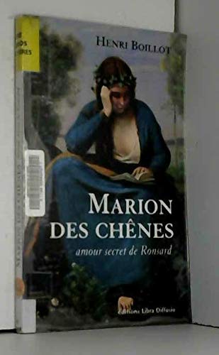 Stock image for Marion des Chnes : Amour secret de Ronsard for sale by Ammareal