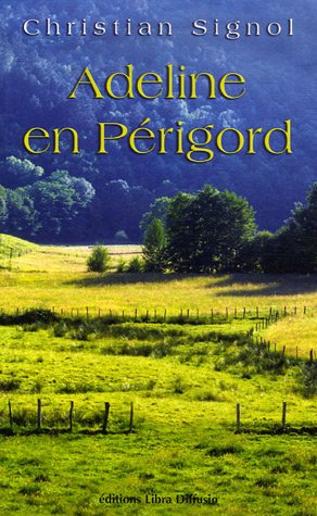9782844922458: ADELINE EN PERIGORD (French Edition)