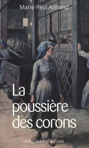 Stock image for La poussire des corons for sale by LeLivreVert