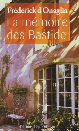 Beispielbild fr La mmoire des Bastide zum Verkauf von Ammareal