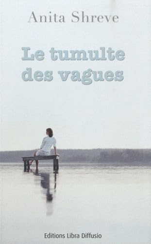 Le tumulte des vagues (French Edition) (9782844924407) by Shreve, Anita