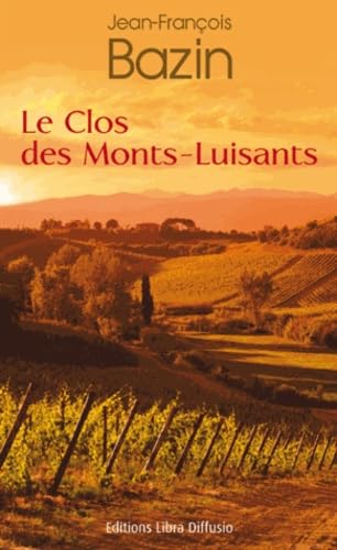 Beispielbild fr Le Clos des Monts-Luisants zum Verkauf von Ammareal