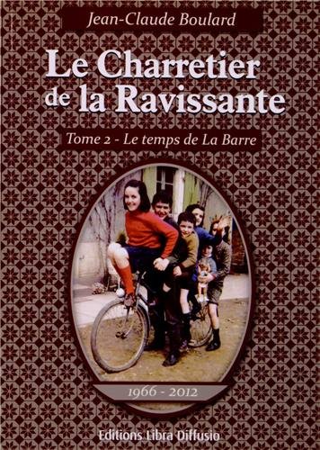 Beispielbild fr Le Charretier de la Ravissante, Tome 2 : Le temps de La Barre zum Verkauf von Ammareal