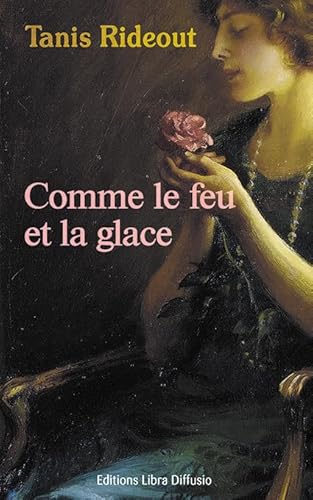 9782844927033: Comme le feu et la glace (French Edition)