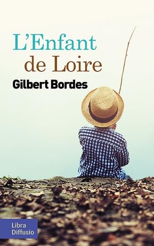 9782844928627: L'enfant de Loire