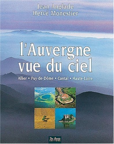 9782844940179: Auvergne vue du ciel (broch )