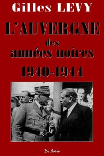 Imagen de archivo de L'Auvergne des annes noires, 1940-1944 a la venta por medimops