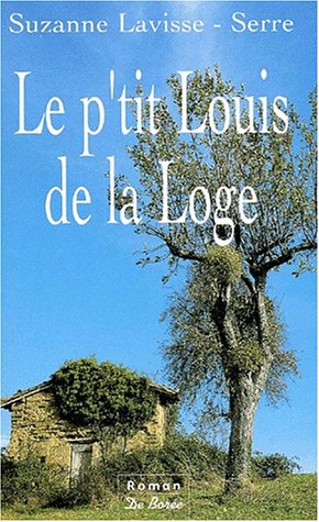 Beispielbild fr Le p'tit Louis de la Loge zum Verkauf von medimops