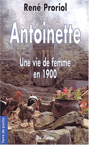 Beispielbild fr Antoinette. Une vie de femme en 1900 zum Verkauf von books-livres11.com