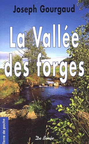Imagen de archivo de La vall e des forges Gourgaud, Joseph a la venta por LIVREAUTRESORSAS