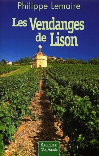 Beispielbild fr Ciel de vendanges, Tome 1 : Les Vendanges de Lison zum Verkauf von Ammareal