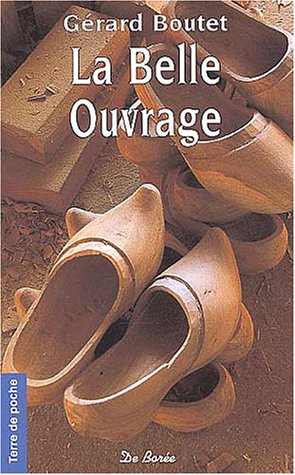 Stock image for La belle ouvrage for sale by books-livres11.com