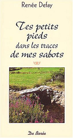 Beispielbild fr Tes petits pieds dans les traces de mes sabots zum Verkauf von books-livres11.com