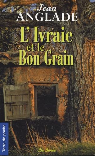Stock image for L'ivraie et le bon grain for sale by A TOUT LIVRE