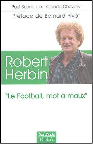 Beispielbild fr Robert Herbin : Le Football, Mot  Maux zum Verkauf von RECYCLIVRE