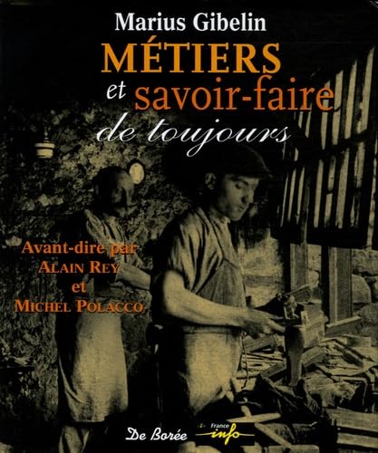 9782844943521: Mtiers et savoir-faire de toujours