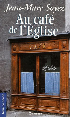 Stock image for Au caf de l'Eglise Soyez, Jean-Marc for sale by BIBLIO-NET