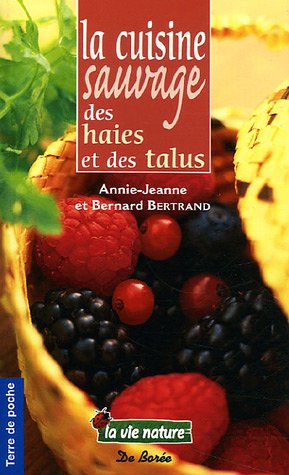 Stock image for La cuisine sauvage des haies et des talus for sale by medimops