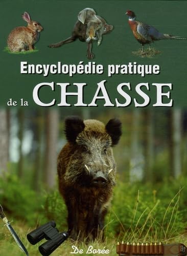 Stock image for Encyclopdie pratique de la chasse for sale by Ammareal