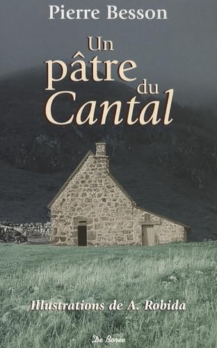 Beispielbild fr Un Ptre du Cantal zum Verkauf von Ammareal