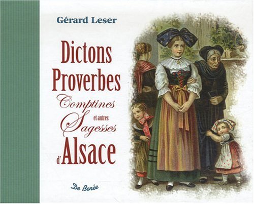 Beispielbild fr Dictons Proverbes et Autres Sagesses d'Alsace zum Verkauf von medimops