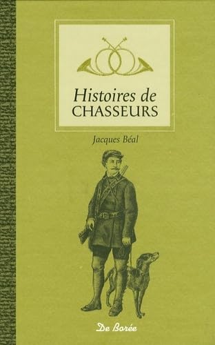 Beispielbild fr HISTOIRES DE CHASSEURS zum Verkauf von Ammareal