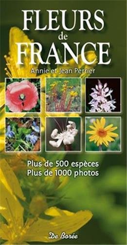 Beispielbild fr Fleurs De France : Plus De 500 Espces, Plus De 1.000 Photos zum Verkauf von RECYCLIVRE