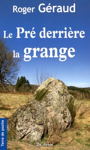 9782844949868: Le pr derrire la grange (Terre de poche)