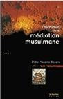 L'Alchimie de la médiation musulmane