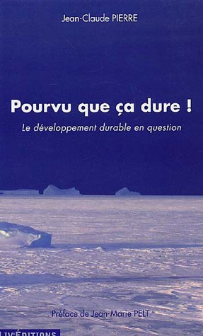 Beispielbild fr Pourvu que a dure ! : Le dveloppement durable en question zum Verkauf von Ammareal