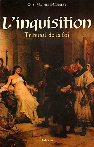 Imagen de archivo de L'inquisition : tribunal de la foi [Paperback] Mathelie-Guinlet a la venta por LIVREAUTRESORSAS