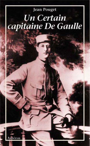 Imagen de archivo de Un certain capitaine De Gaulle a la venta por Frederic Delbos