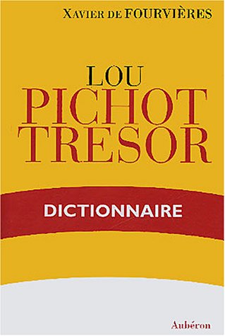 9782844980076: Lou Pichot Tresor : Dictionnaire Provenal-Franais / Franais-Provenal