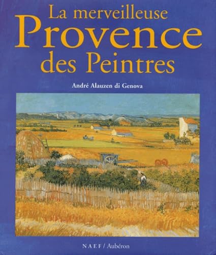 9782844980311: La Merveilleuse Provence Des Peintres