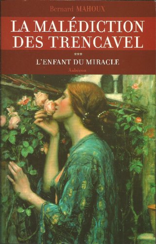 Stock image for La maldiction des Trencavel, Tome 3 : L'enfant du miracle for sale by medimops