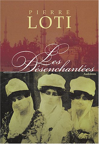 Stock image for Les d senchant es : Roman des harems turcs contemporains for sale by LIVREAUTRESORSAS