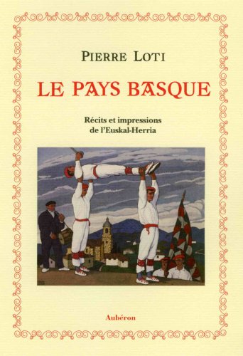 9782844981134: Le Pays basque : Rcits et impressions de l'Euskal-Herria