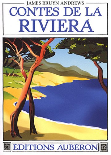 Imagen de archivo de Contes de la Riviera : Suivi de Folklore du pays mentonnais a la venta por Ammareal