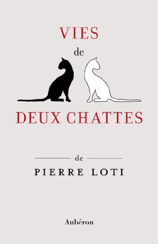 Stock image for Vies de deux chattes - et autres rcits flins (PIERRE LOTI) for sale by pompon