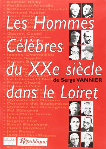 Beispielbild fr Hommes clbres du XXeme Siecle dans le Loiret zum Verkauf von Ammareal