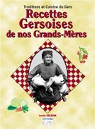 Beispielbild fr Recettes Gersoises De Nos Grands-mres : Traditions Et Cuisine Du Gers zum Verkauf von RECYCLIVRE