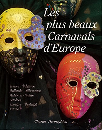 9782845034136: Les plus beaux carnavals d'Europe