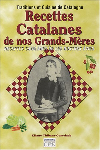 Beispielbild fr Recettes Catalanes de nos Grands-Mres : Receptes catalanes de les nostres vies zum Verkauf von medimops