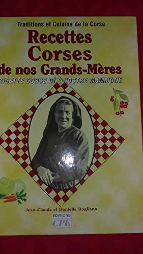 Imagen de archivo de Recettes Corses de nos Grands-Mres : Ricette corse di  nostre mammone a la venta por Ammareal