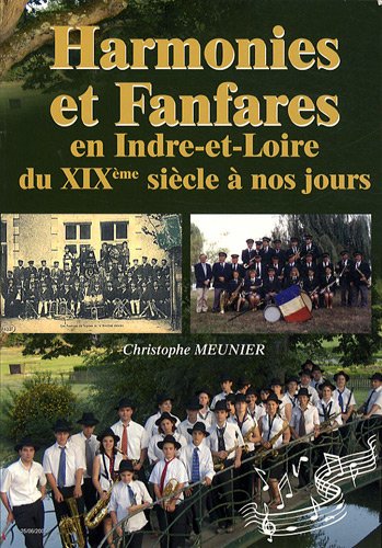 Stock image for Harmonies et fanfares en Indre-et-Loire for sale by Ammareal