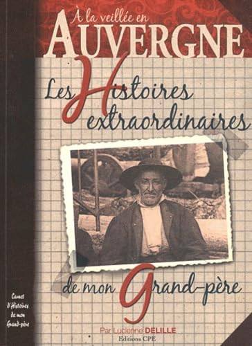 Stock image for Auvergne histoires extraordinaires de mon grand-pre for sale by Ammareal