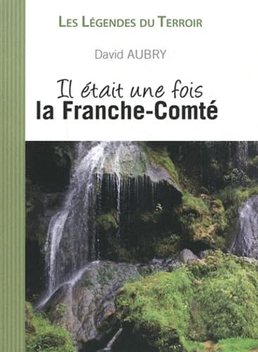 Stock image for Il tait une fois la Franche-Comt for sale by Ammareal