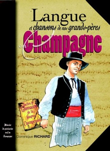 Beispielbild fr Champagne Langue et Chansons de Nos Grands Peres zum Verkauf von medimops