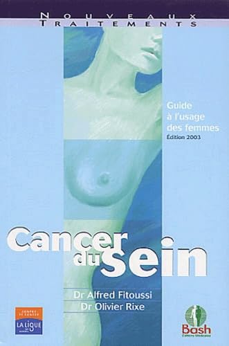 9782845040267: Cancer du sein : Guide  l'usage des femmes