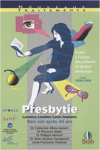 Stock image for Presbytie : Guide  l'usage des patients et de leur entourage for sale by Ammareal